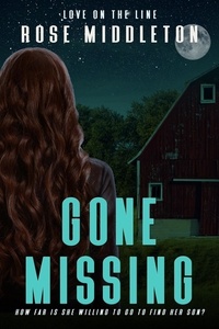 Télécharge des livres à partir de google books Gone Missing  - Love on the Line, #1  par Rose Middleton in French 9780645076790