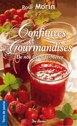 Rose Morin - Confitures et Gourmandises - confitures, marmelades et boissons à faire soi-même.