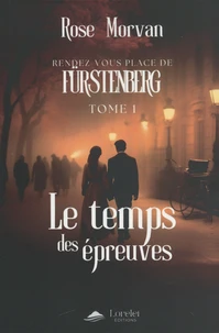 Le temps des épreuves