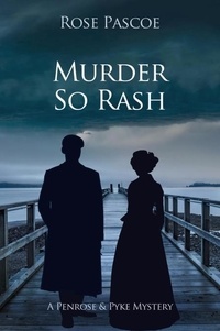  Rose Pascoe - Murder So Rash - Penrose &amp; Pyke Mysteries, #5.