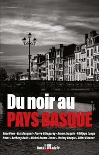 Rose Penn et Eric Becquet - Du noir au Pays basque.