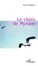 Rose Péquignot - Le choix de Myriam.
