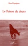 Rose Péquignot - Le Poison du doute.
