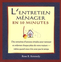 Rose R. Kennedy - L'entretien ménager en 10 minutes.
