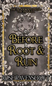 Before Root & Ruin