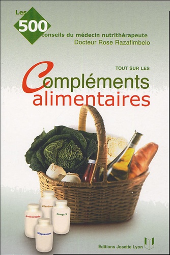 Rose Razafimbelo - Tout sur les compléments alimentaires.