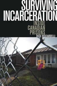 Rose Ricciardelli - Surviving Incarceration - Inside Canadian Prisons.