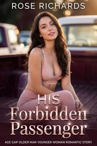 His Forbidden Passenger: Age Gap Older Man Younger Woman Romantic Story