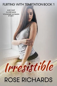 Irresistible: Age Gap Older Man Younger Woman Erotica