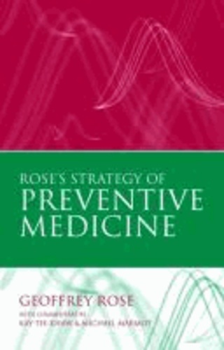 Rose's Strategy of Preventive Medicine: The Complete Original Text.