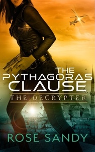  Rose Sandy - The Decrypter and the Pythagoras Clause - The Calla Cress Decrypter Thriller Series, #5.