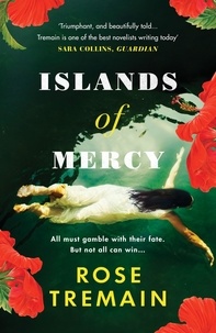 Rose Tremain - Islands of Mercy - From the bestselling author of The Gustav Sonata.
