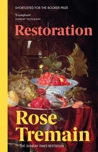 Rose Tremain - Restoration.