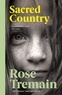 Rose Tremain - Sacred Country.