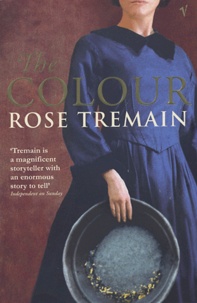 Rose Tremain - The Colour.