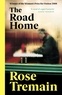 Rose Tremain - The Road Home - From the Sunday Times bestselling author.