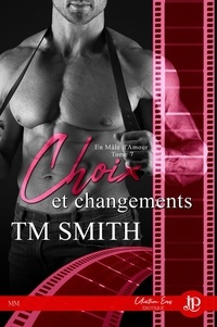 Rose Vermaux et T.M. Smith - Choix et changements - En mâle d'amour #7.