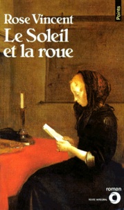 Rose Vincent - Le Soleil et la roue.