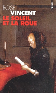 Rose Vincent - Le Soleil Et La Roue.