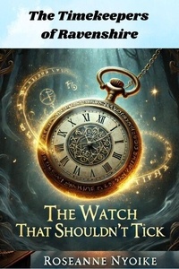 Ebook pour le téléchargement mobile The Timekeepers of Ravenshire - History, War and Magic, #1 (French Edition) 9798230566427 par Roseanne Nyoike iBook PDB