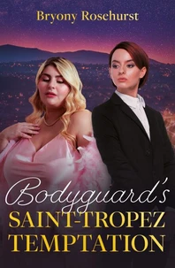 Bodyguard's Saint-Tropez Temptation