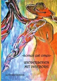 Rosel Ebert et Anke Apt - - nomen est omen - Wiedersehen mit Ingeborg.