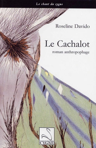 Roseline Davido - Le cachalot - Roman anthropophage.