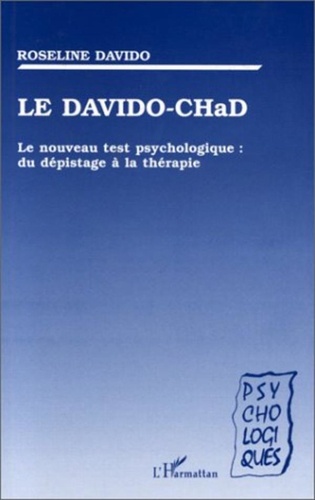 Roseline Davido - Le DAVIDO-CHaD - Le nouveau test psychologique, du dépistage à la thérapie.