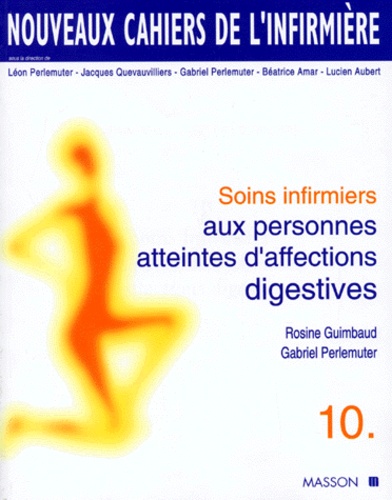Roseline Guimbaud et Gabriel Perlemuter - Soins Infirmiers Aux Personnes Atteintes D'Affections Digestives.