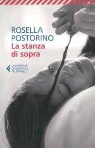 Rosella Postorino - La stanza di sopra.