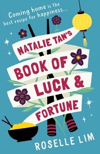 Roselle Lim - Natalie Tan’s Book of Luck and Fortune.