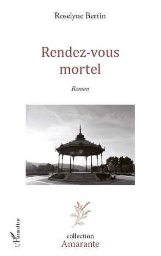 Roselyne Bertin - Rendez-vous mortel.