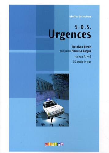 Roselyne Bertin - SOS Urgences - Niveau A1/A2. 1 CD audio