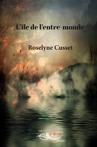 Roselyne Cusset - L'île de l'entre-monde.