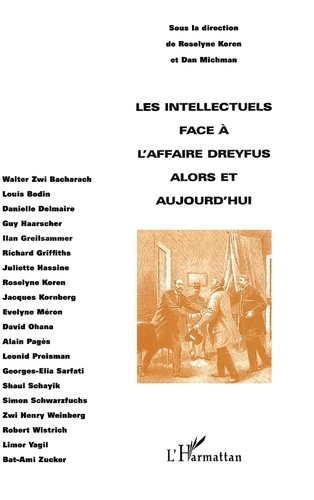 Les intellectuels face à l'affaire Dreyfus alors et aujourd'hui. Perception et impact de l'affaire en France et à l'étranger, actes du colloque de l'Université Bar-Ilan, Israël, 13-15 décembre 1994