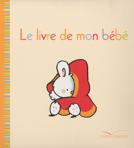 Roselyne Morel et Fabienne Boisnard - Le livre de mon bébé.