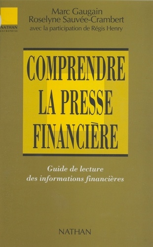 Comprendre la presse financière. Guide de lecture des informations financières
