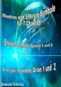 Rosemarie Eichmüller - Mantras und Energie-Symbole für 7 Chakren.