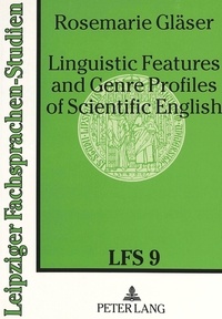 Rosemarie Gläser - Linguistic Features and Genre Profiles of Scientific English.