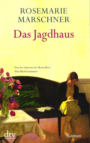 Rosemarie Marschner - Das Jagdhaus.