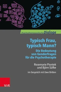 Typisch Frau, typisch Mann? Die Bedeutung von Genderfragen für die Psychotherapie