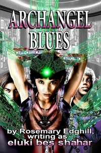  Rosemary Edghill - Archangel Blues - Hellflower Trilogy, #3.