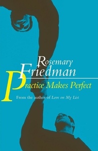 Rosemary Friedman - Practice Makes Perfect.