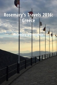  Rosemary O'Donoghue - Rosemary's Travels 2016: Greece.