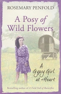 Rosemary Penfold - A Posy of Wild Flowers - A Gypsy Girl at Heart.