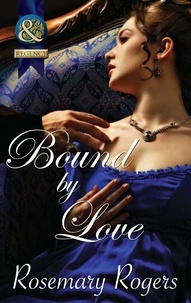 Rosemary Rogers - Bound By Love.