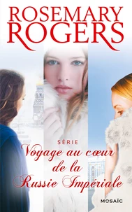 Voyage au coeur de la Russie Impériale : l'intégrale de la série