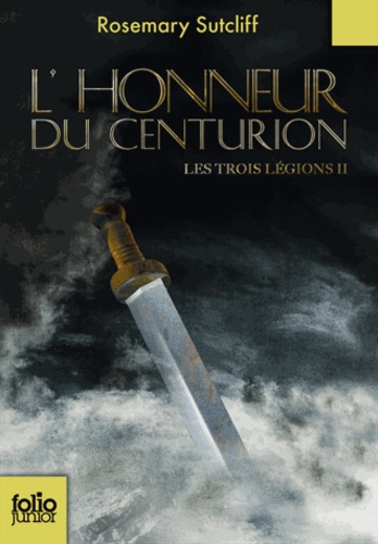 Les trois légions Tome 3 L'honneur du centurion