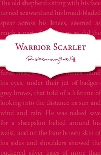 Rosemary Sutcliff - Warrior Scarlet.