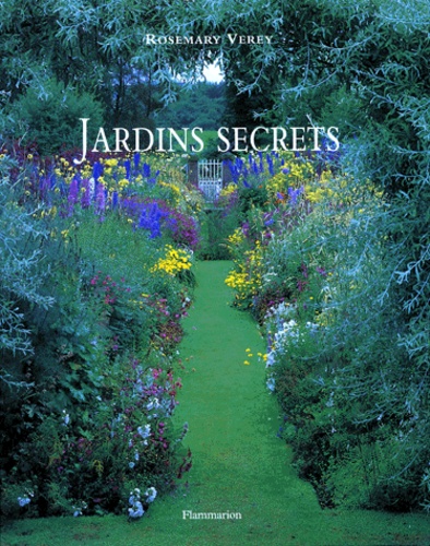 Rosemary Verey - Jardins secrets.